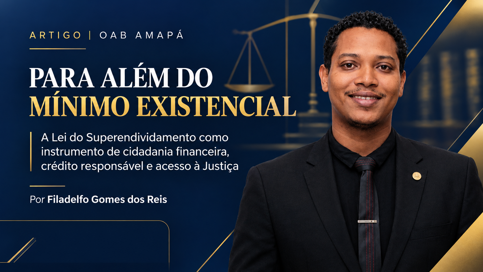 ARTIGO: Para além do mínimo existencial: A Lei do Superendividamento como Instrumento de Cidadania Financeira, Crédito Responsável e Acesso à Justiça